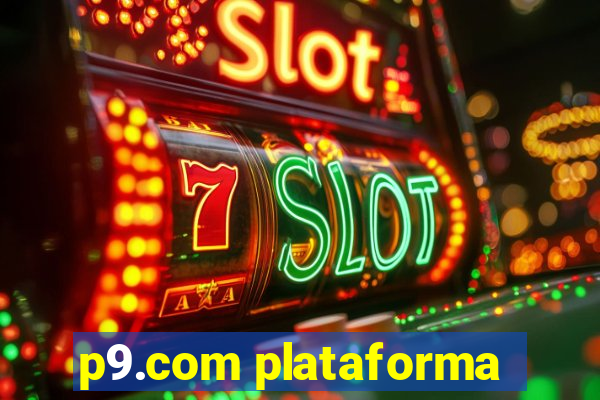 p9.com plataforma